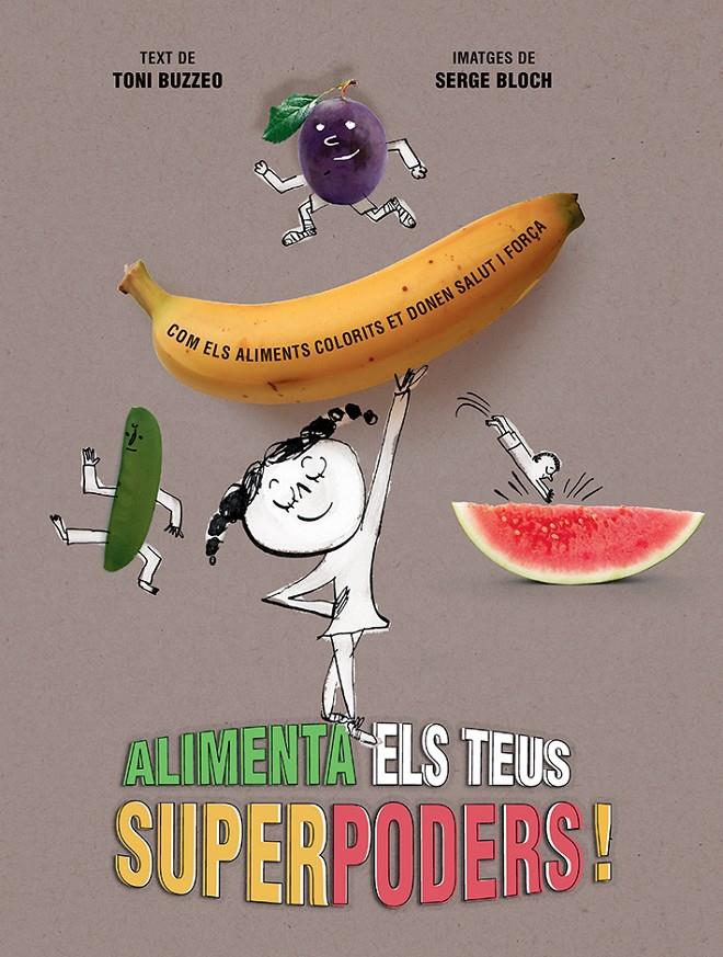 Alimenta els teus superpoders | 9788426148988 | Buzzeo, Toni | Librería Sendak