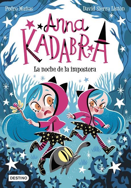 Anna Kadabra 15. La noche de la impostora | 9788408297901 | Mañas, Pedro/Sierra Listón, David | Llibreria Sendak