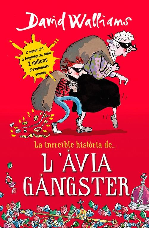 La increïble història de... L'àvia gàngster | 9788490431047 | David Walliams | Librería Sendak