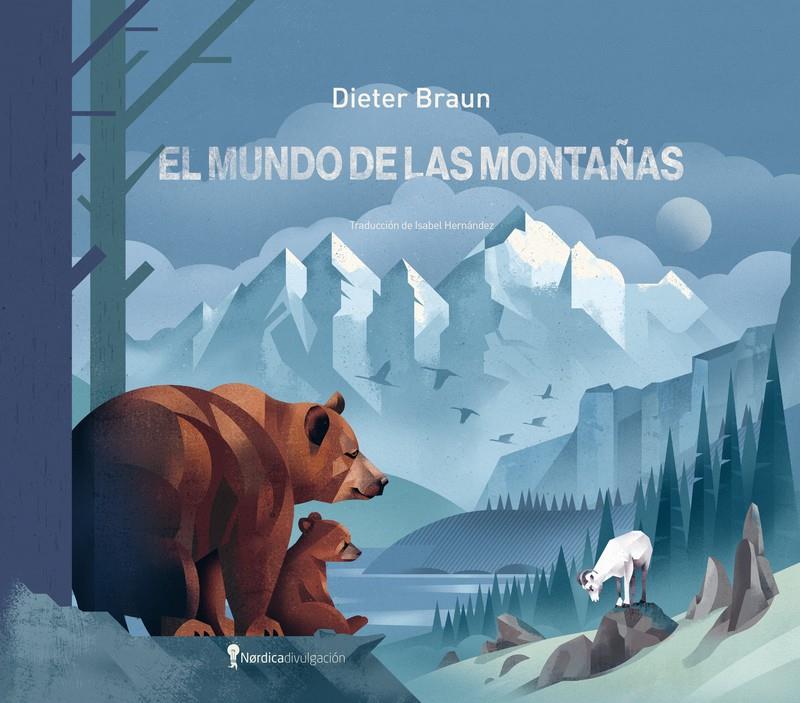 El mundo de las montañas | 9788419735553 | Braun, Dieter | Llibreria Sendak