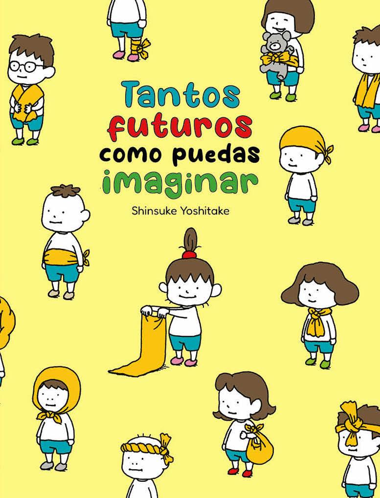 Tantos futuros como puedas imaginar | 9788416427864 | Yoshitake, Shinsuke | Llibreria Sendak