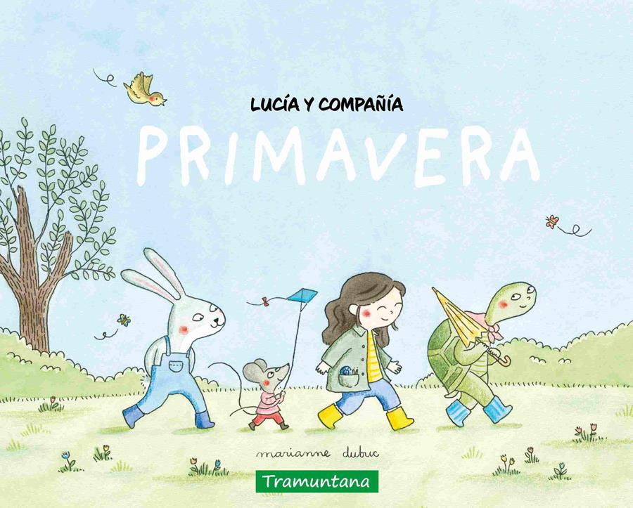 Lucía y compañía - primavera | 9788419829481 | Dubuc, Marianne | Librería Sendak