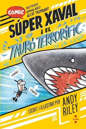 Súper Xaval 3 - El tauró terrorífic | 9788466157551 | Riley, Andy | Llibreria Sendak