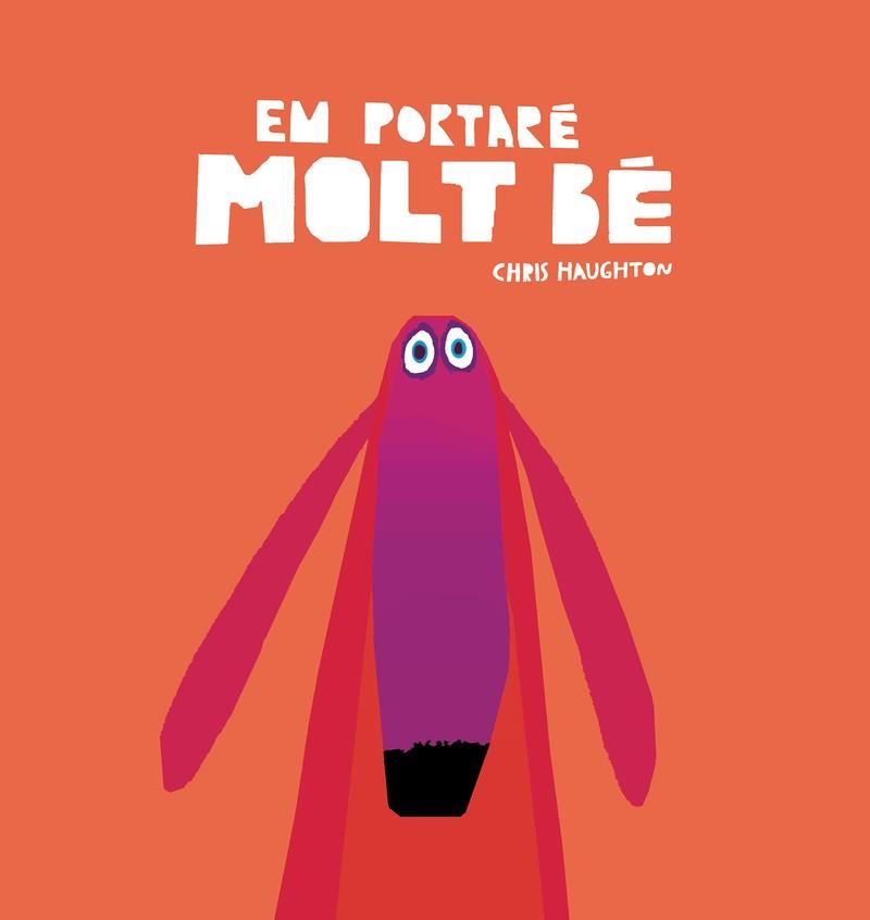 Em portaré molt bé (llibre de cartró) | 9788418599118 | Haughton, Chris | Librería Sendak
