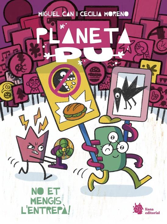 Planeta PU 2. No et mengis l'entrepà! | 9788410158276 | Can, Miguel/Moreno, Cecilia | Llibreria Sendak