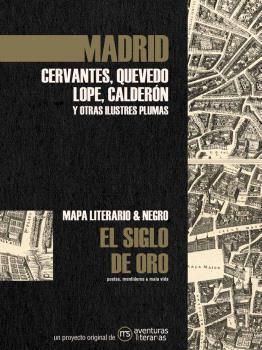 Madrid en el Siglo de Oro | 9788418700088 | Cervantes Saavedra, Miguel de/Quevedo, Francisco de/Vega, Lope de/Calderón de la Barca, Pedro/Molina | Llibreria Sendak