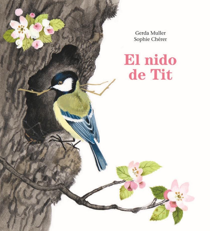 El nido de Tit | 9788412355239 | Muller, Gerda | Librería Sendak