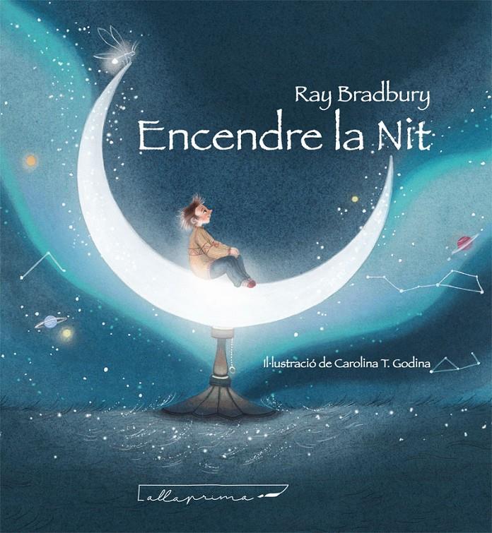 Encendre la nit | 9788412241037 | Bradbury, Ray / Godina, Carolina T. | Librería Sendak