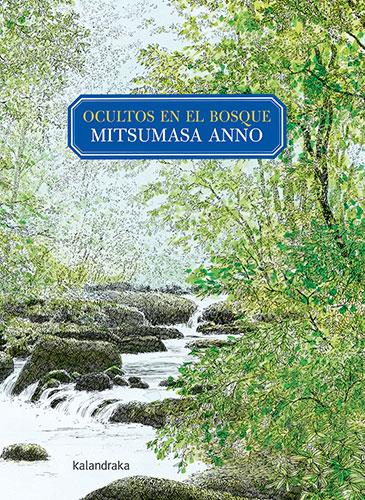 Ocultos en el bosque | 9788413430546 | Anno, Mitsumasa | Llibreria Sendak