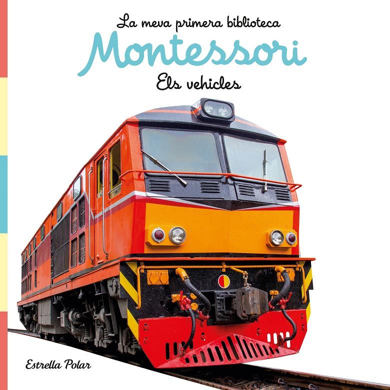 Els vehicles. Llibre de tela. La meva primera biblioteca Montessori | 9788413892849 | AA. VV. | Librería Sendak