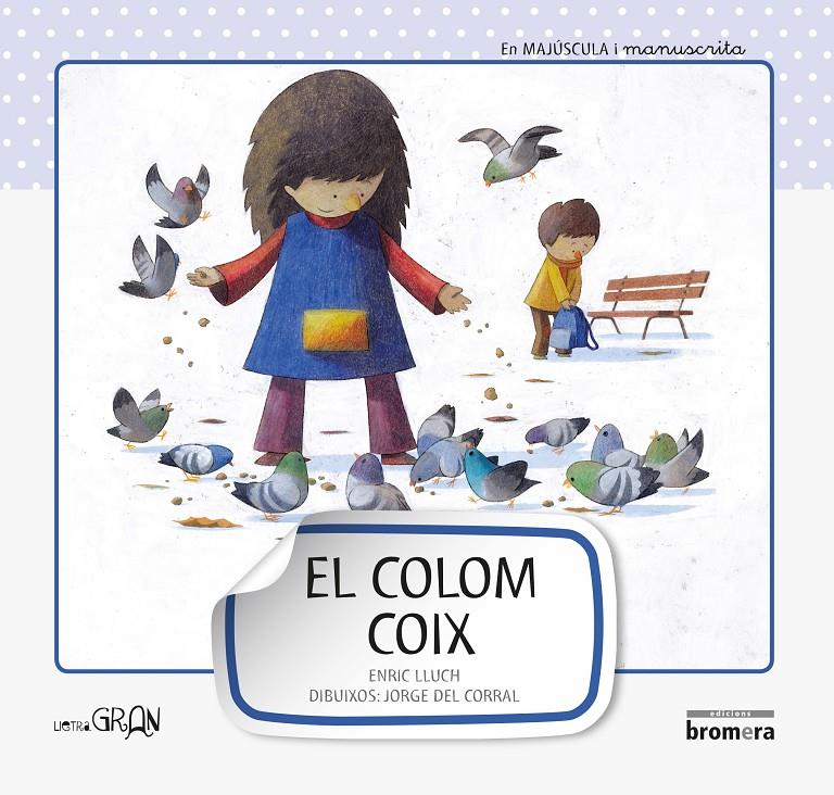 El colom coix | 9788415390169 | Lluch Girbés, Enric | Llibreria Sendak