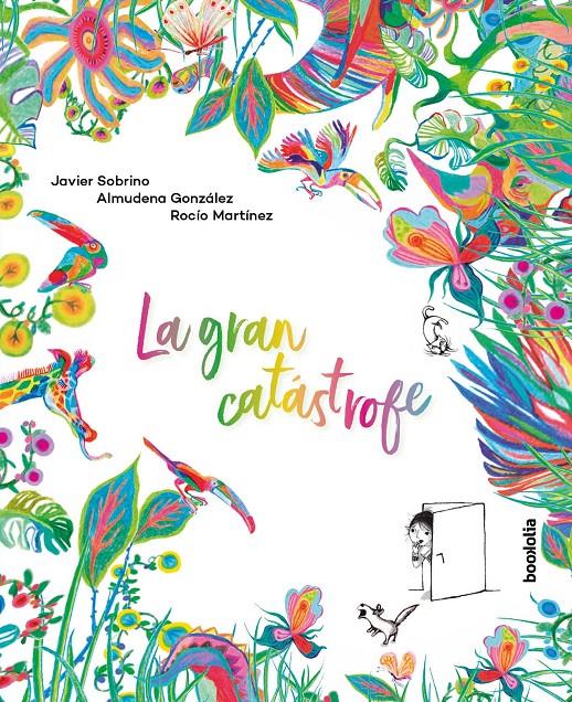 La gran catástrofe | 9788418284205 | Sobrino, Javier/González, Almudena | Llibreria Sendak