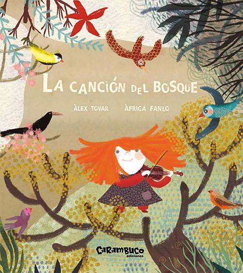 La canción del bosque | 9788494820656 | Tovar Aparicio, Alex/Fanlo Déu, Àfrica | Librería Sendak