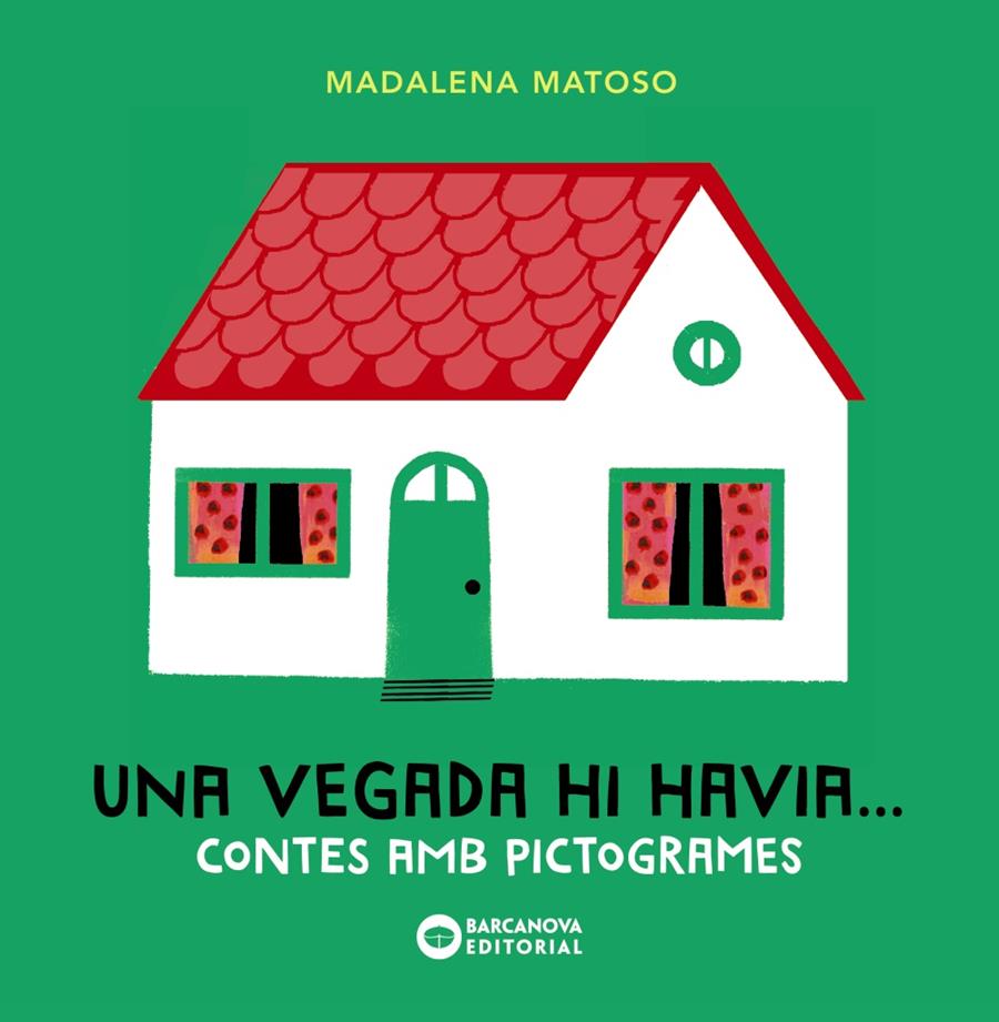 Una vegada hi havia... Contes amb pictogrames | 9788448946623 | Matoso, Madalena | Librería Sendak