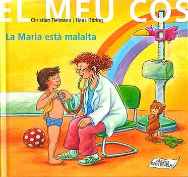 El meu cos. La Maria està malalta | 9788426135902 | Tielmann-Lieffering | Llibreria Sendak