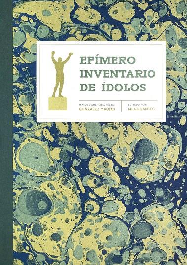 Efímero Inventario de Ídolos | 9788412827774 | González Macías, Jose Luis | Llibreria Sendak