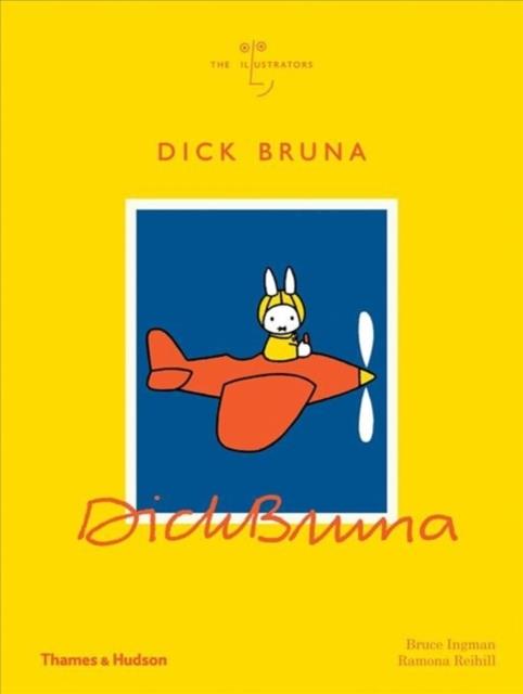 Dick Bruna | 9780500094136 | Ingman, Bruce / Reihill, Ramona | Llibreria Sendak