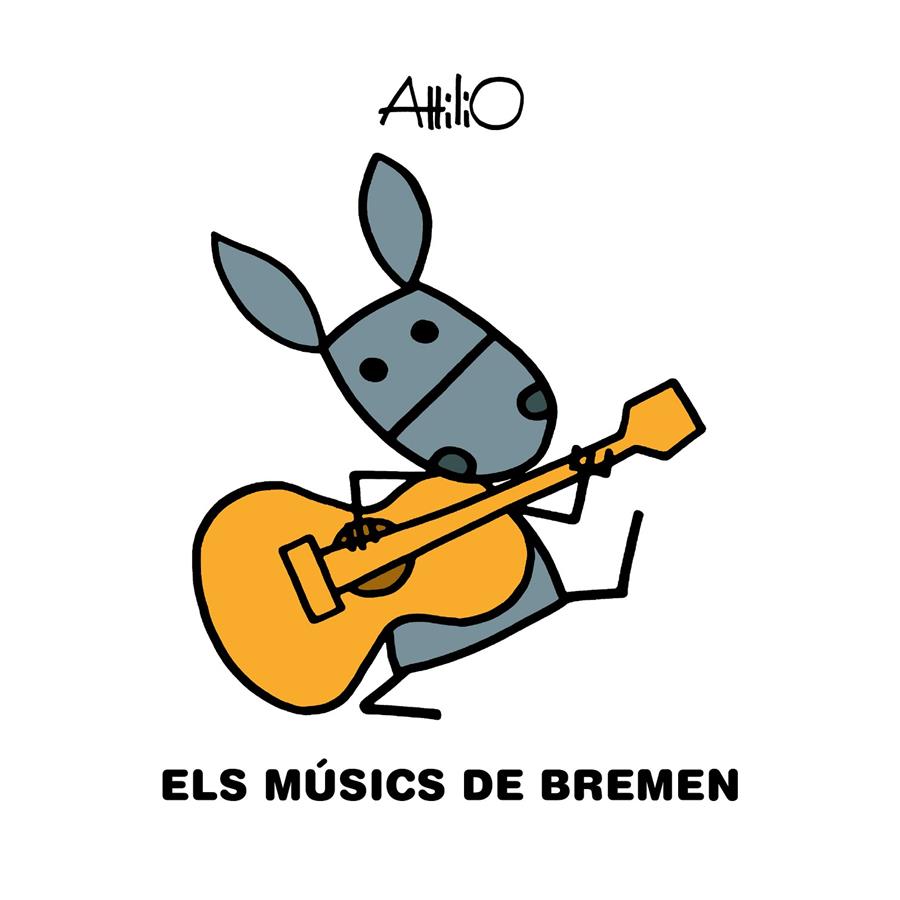 Els músics de Bremen | 9788468346830 | Attilio | Llibreria Sendak