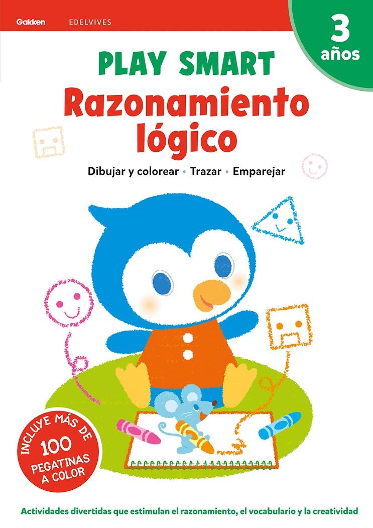 Play Smart : Razonamiento lógico. 3 años | 9788414028216 | Equipo Gakken | Llibreria Sendak