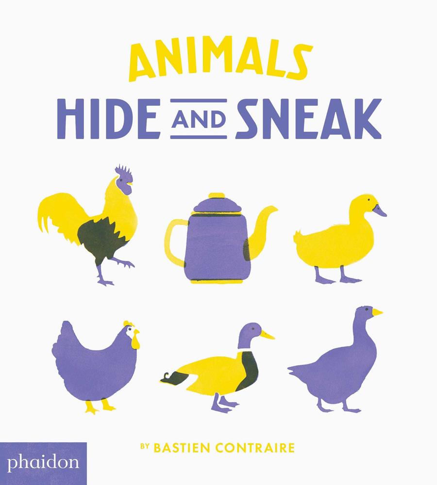 Animals: Hide and Sneak | 9780714874227 | Contraire, Bastien | Llibreria Sendak