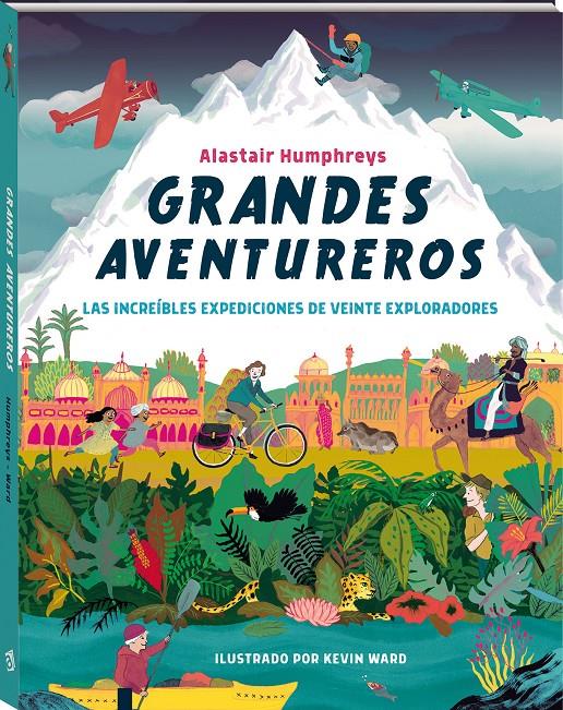 Grandes aventureros | 9788417497477 | Humphreys, Alastair | Librería Sendak