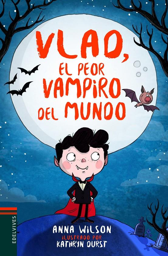 Vlad, el peor vampiro del mundo | 9788414016848 | Wilson, Anna | Librería Sendak