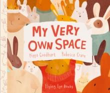 My Very Own Space | 9781838743406 | Pippa Goodhart | Librería Sendak
