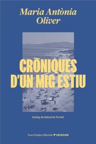 Cròniques d'un mig estiu | 9791399254204 | Oliver, Maria Antònia | Llibreria Sendak