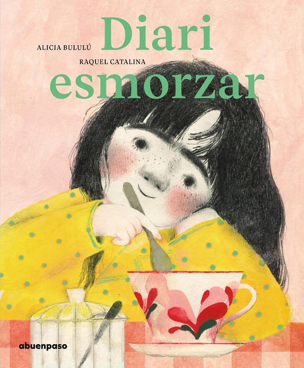 Diari esmorzar | 9788417555986 | Bululú (CAT), Alicia / Catalina (CAT), Raquel | Librería Sendak