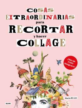 Cosas extraordinarias para recortar y hacer collage | 9788418459498 | Rivans, Maria | Llibreria Sendak