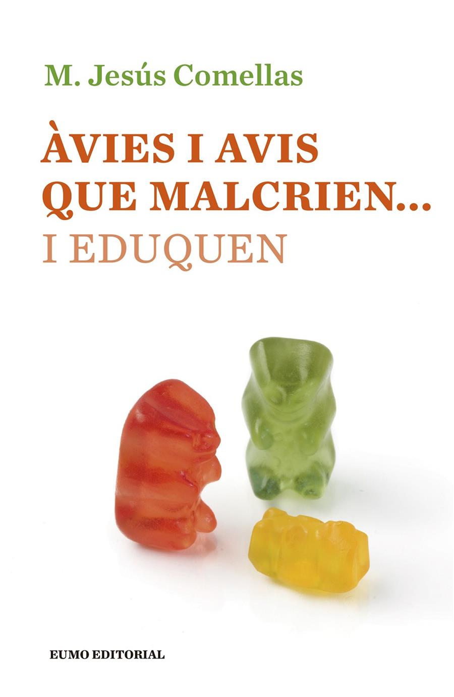 Àvies i avis que malcrien... i eduquen | 9788497665490 | Comellas Carbó, Maria Jesús | Librería Sendak