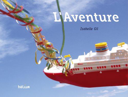 L'Aventure | 9782330217440 | Gil, Isabelle | Llibreria Sendak