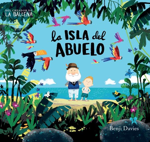 La isla del abuelo | 9788416394142 | Davies, Benji | Librería Sendak