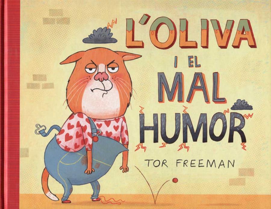 Oliva i el mal humor | 9788494400926 | Freeman, Tor | Llibreria Sendak