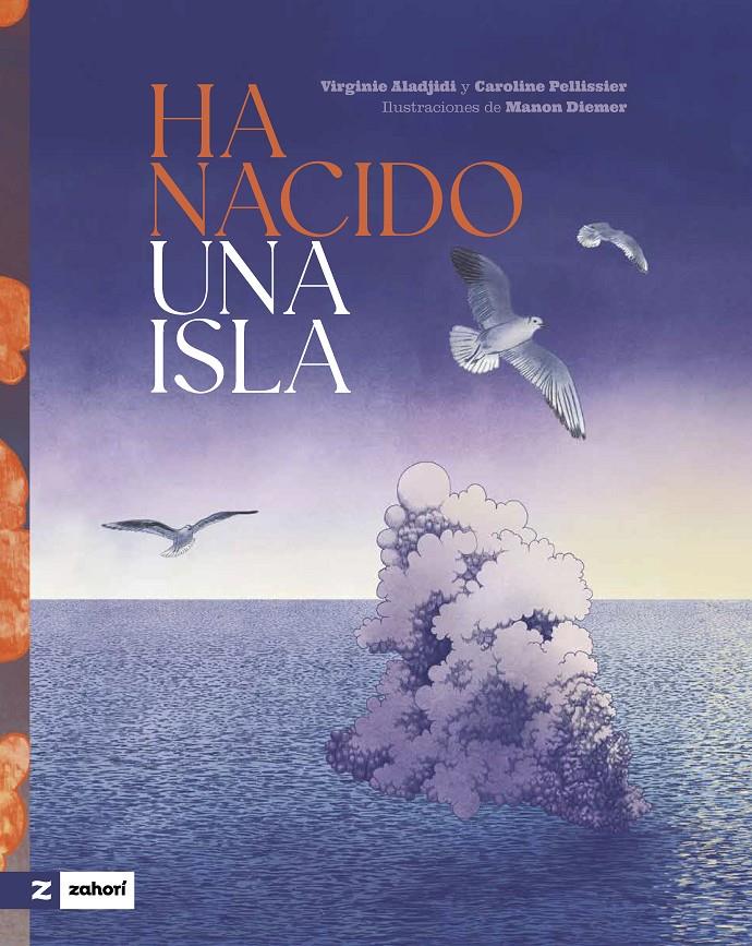 Ha nacido una isla | 9788419889560 | Aladjidi, Virginie/Pellissier, Caroline | Llibreria Sendak