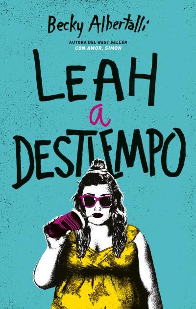 Leah a destiempo | 9788492918034 | Albertalli, Becky | Librería Sendak