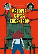 Maldita casa encantada | 9788494785283 | Laperla, Artur | Llibreria Sendak