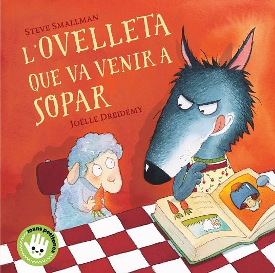 L'ovelleta que va venir a sopar (cartró) | 9788448853297 | Smallman, Steve | Librería Sendak
