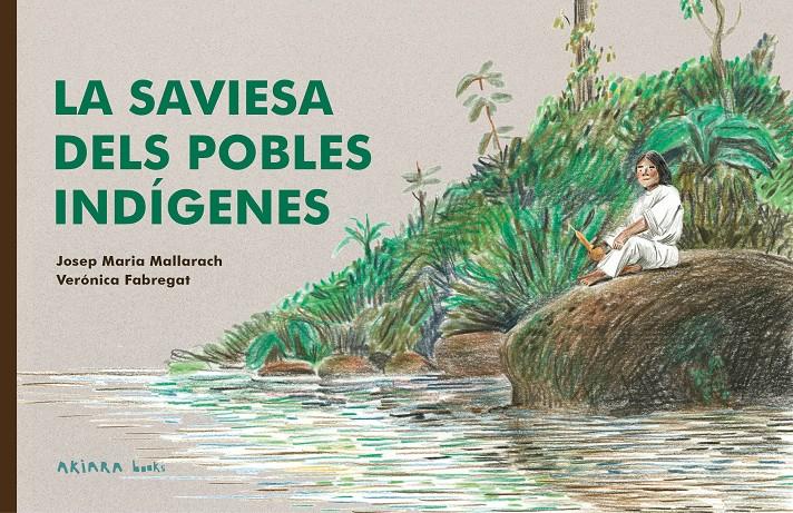 La saviesa dels pobles indígenes | 9788418972522 | Mallarach, Josep Maria | Llibreria Sendak