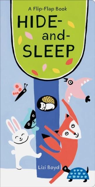Hide and Sleep | 9781452170961 | Boyd, Lizi | Llibreria Sendak