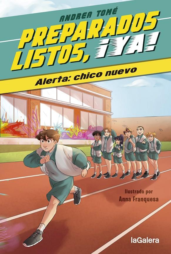 Preparados, listos, ¡ya! 1. Alerta: chico nuevo | 9788424673987 | TOMÉ YÁÑEZ, ANDREA | Llibreria Sendak