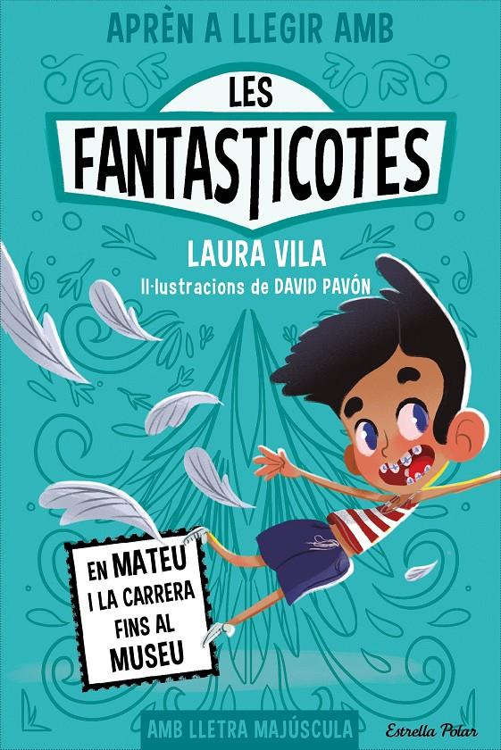 Les Fantasticotes 8. En Mateu i la carrera fins al museu | 9788413897424 | Vila, Laura | Librería Sendak