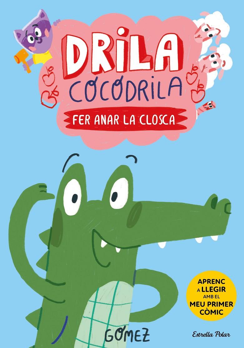 Drila Cocodrila 1. Fer anar la closca | 9788413896182 | Gómez | Llibreria Sendak