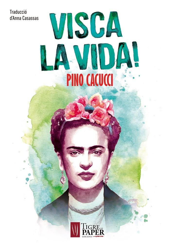 Visca la vida! | 9788416855322 | Cacucci, Pino | Llibreria Sendak