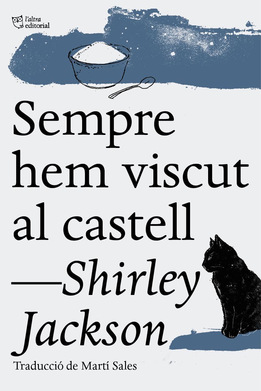 Sempre hem viscut al castell | 9788494508547 | Jackson, Shirley | Llibreria Sendak