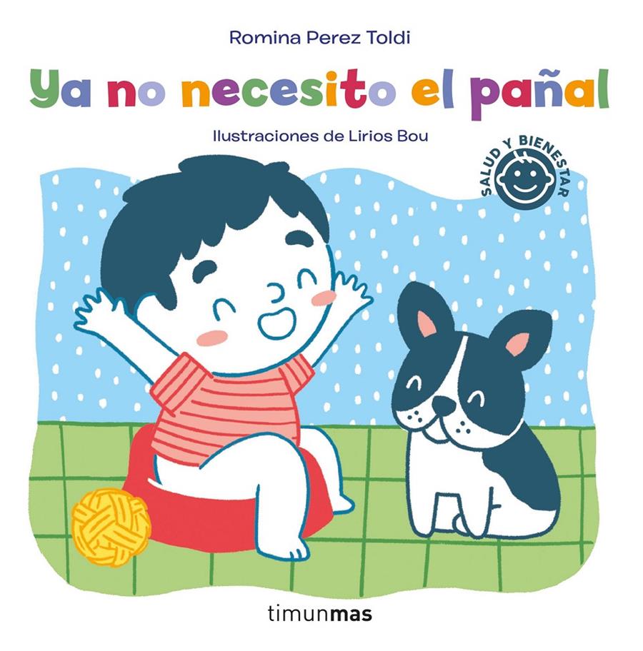Ya no necesito el pañal | 9788408252269 | Perez Toldi, Romina | Llibreria Sendak