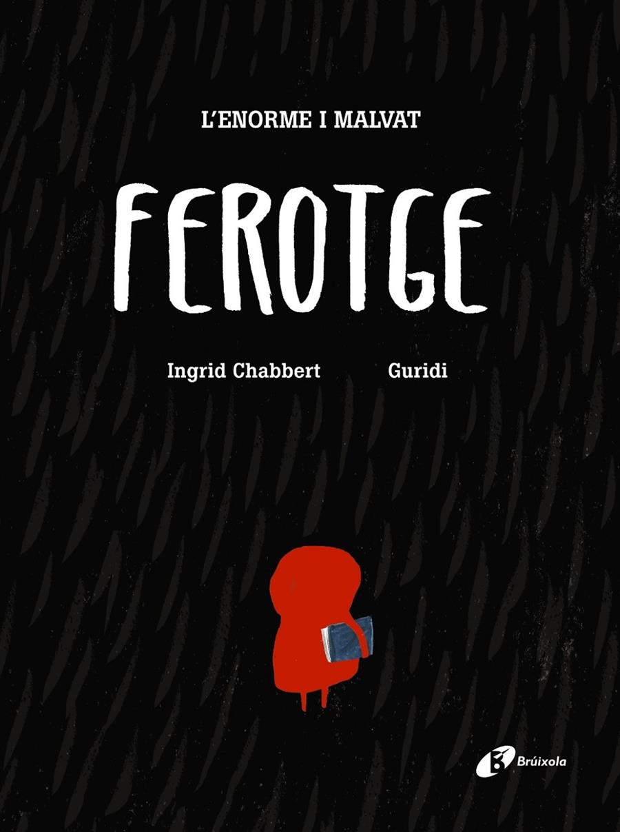 L'enorme i malvat Ferotge | 9788499067193 | Chabbert, Ingrid | Llibreria Sendak