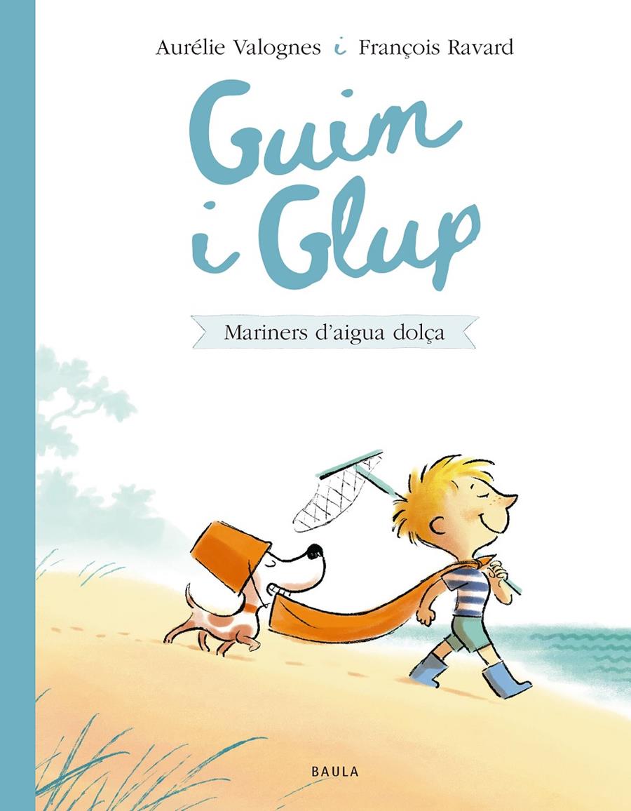 Guim i Glup. Mariners d'aigua dolça | 9788447953233 | Valognes, Aurélie | Llibreria Sendak