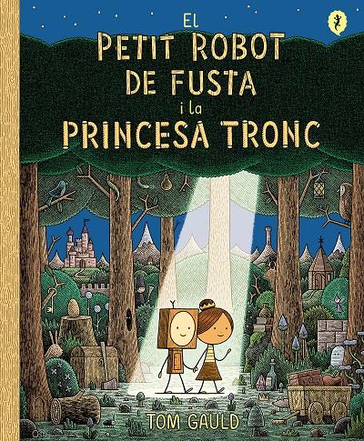 El petit robot de fusta i la princesa tronc | 9788418621437 | Gauld, Tom | Librería Sendak