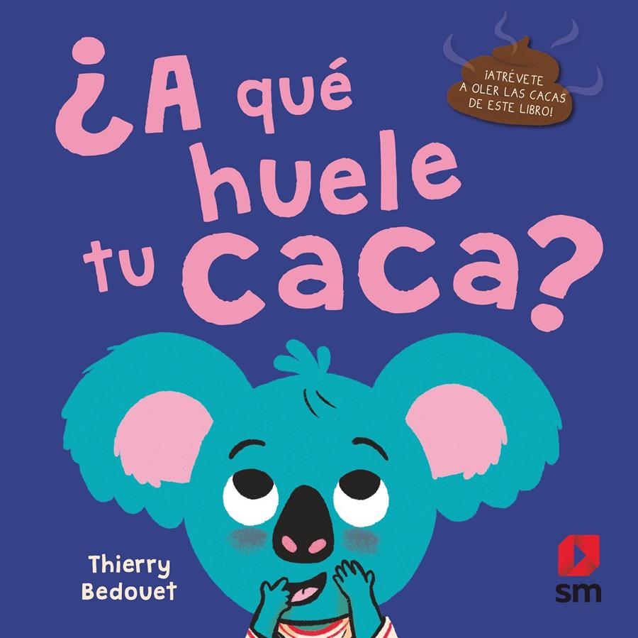 ¿A qué huele tu caca? | 9788413920269 | Bedouet, Thierry | Llibreria Sendak